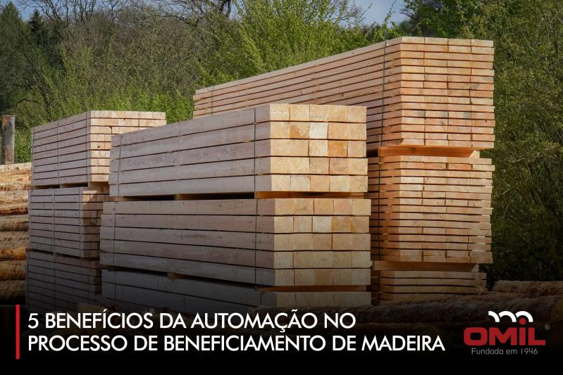 5 benefícios da automação no processo de beneficiamento de madeira